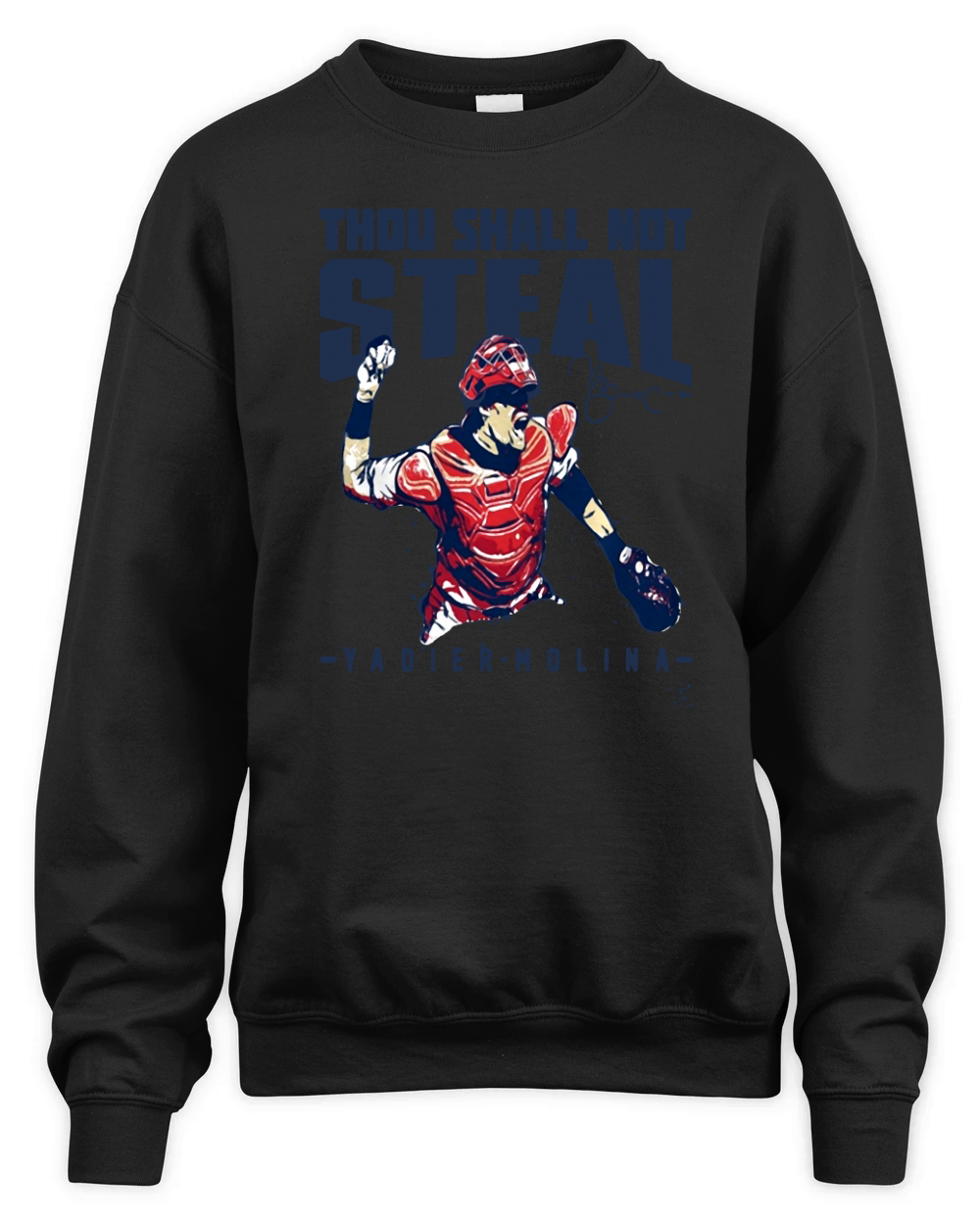Yadier Molina - Thou Shall Not Steal Unisex Premium Crewneck Sweatshirt