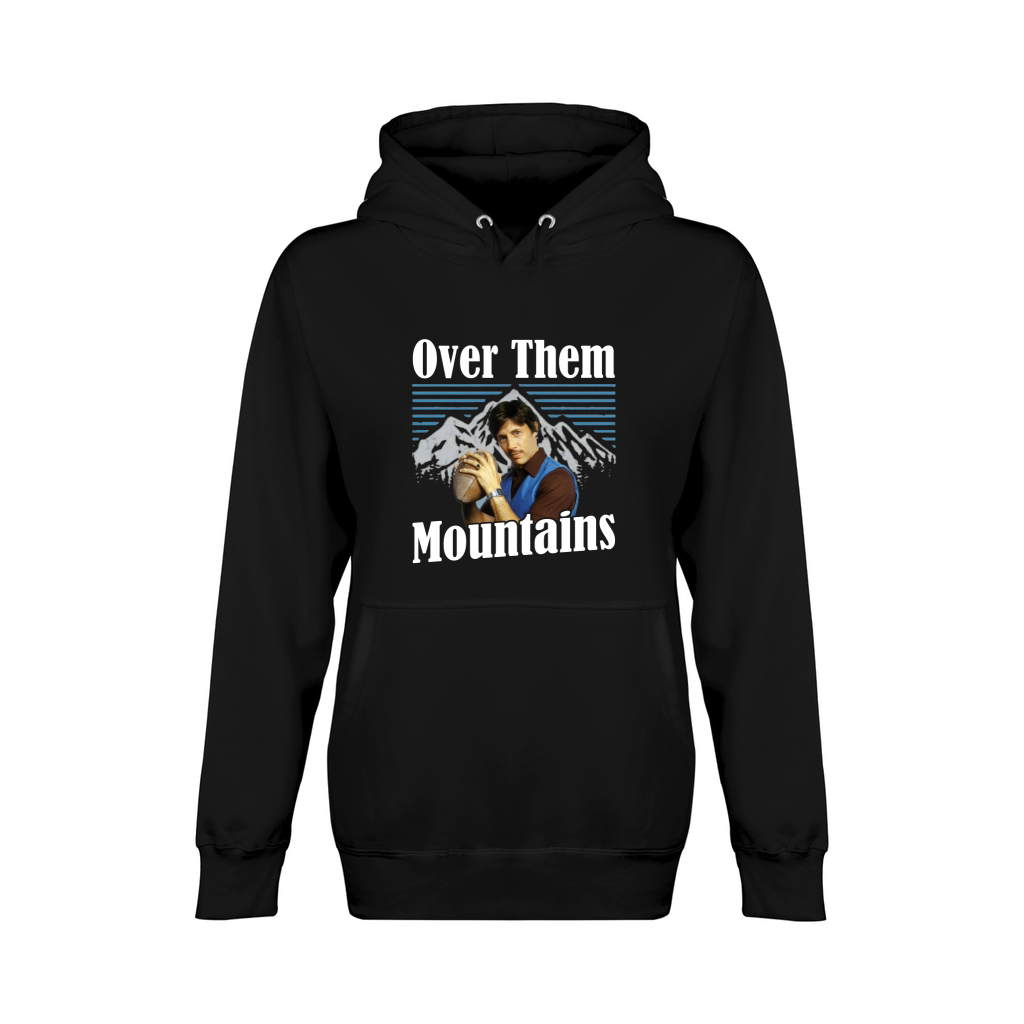 Uncle Rico Over Them Mountains Unisex Premium Pullover Hoodie