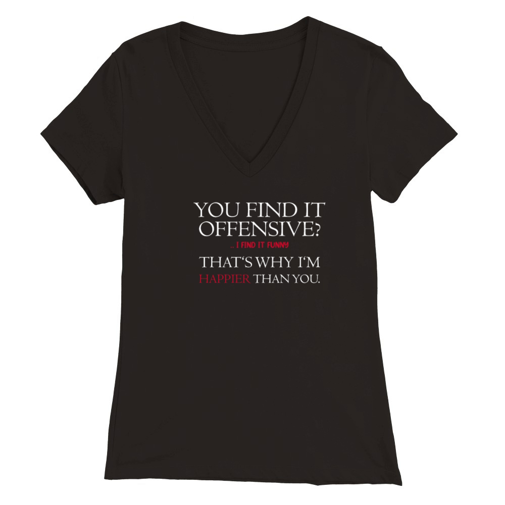 Offensive-Funny Quote Premium Womens V-Neck T-shirt