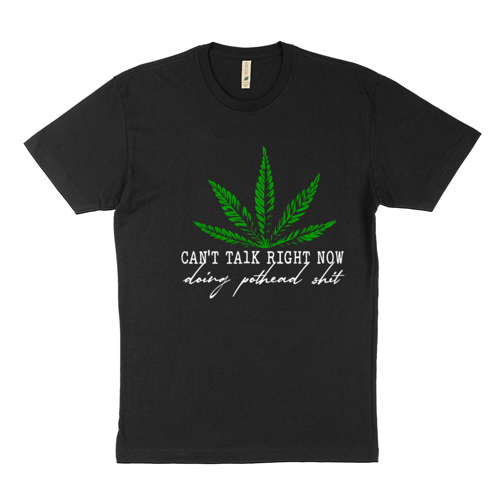 Can't Talk Right Now Doing Pothead Funny Marijuana Sustainable T-Shirt