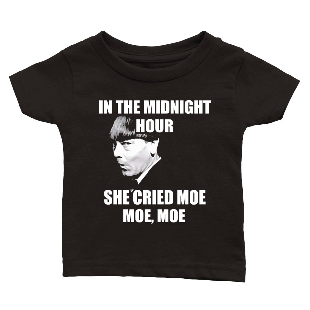 In the midnight hour she cried moe moe Moe Howard shirt Classic Baby Crewneck T-shirt