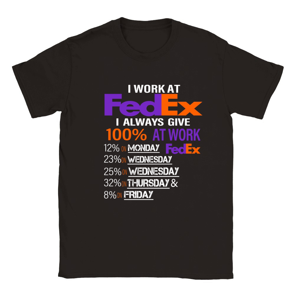 I Work At FedEx I Always Give 100% At Work Classic Kids Crewneck T-shirt