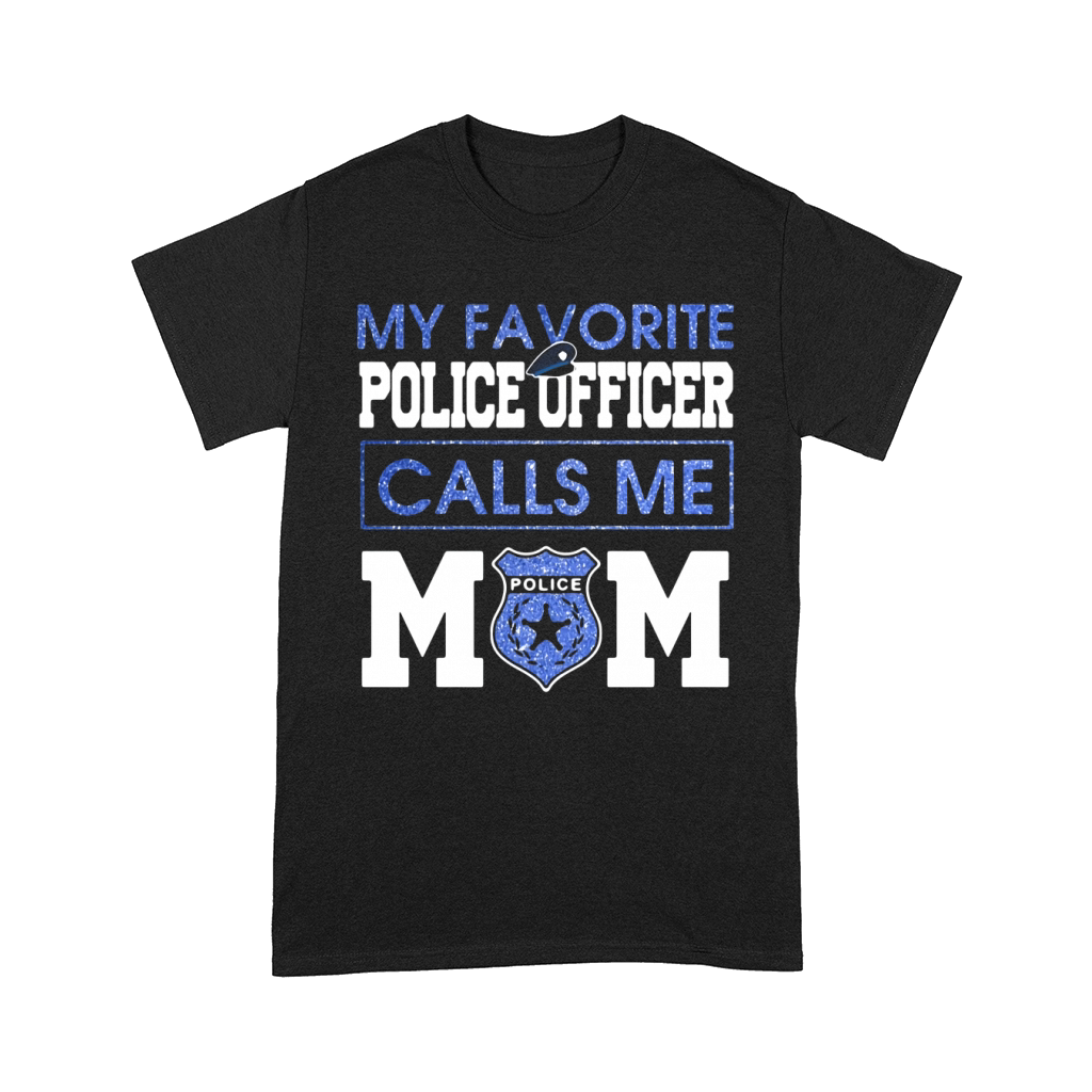 My favorite police officer calls me Mom shirt Comfort T-shirt