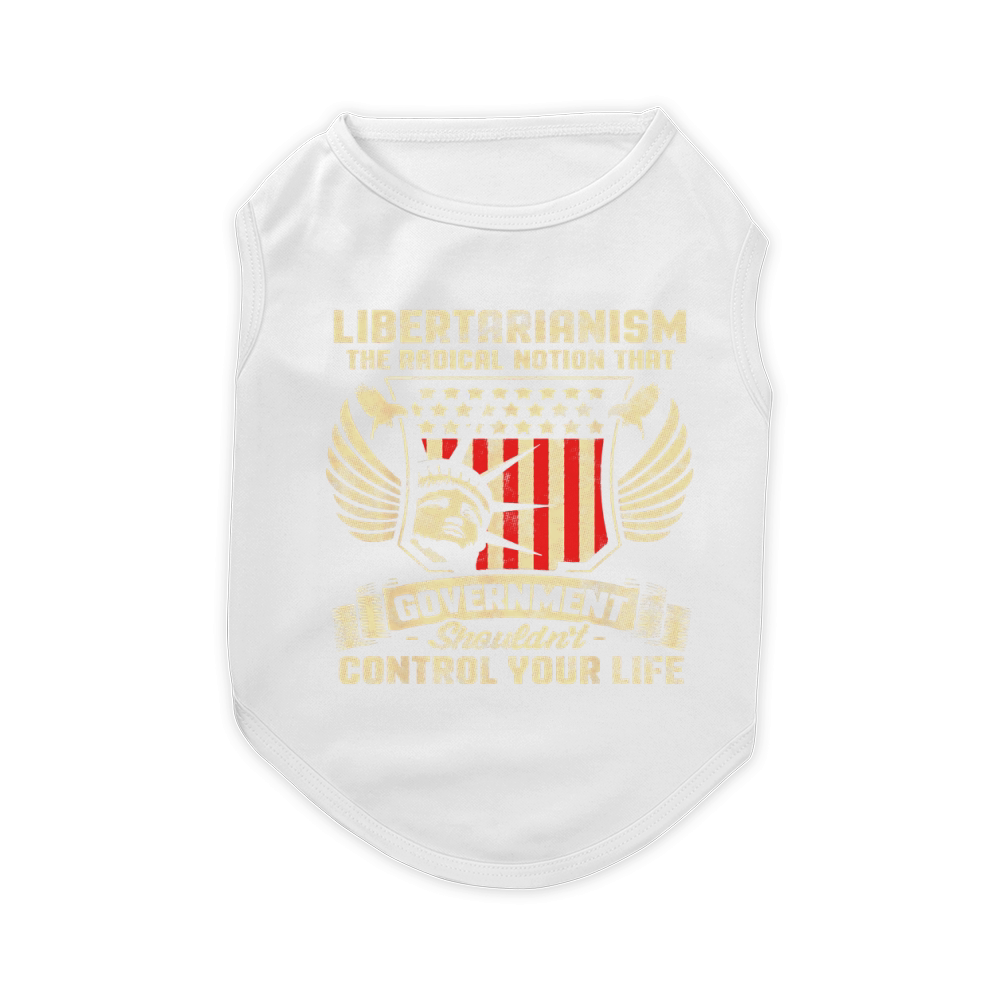 Anti Government Pro America Libertarian T Shirt Pet T-Shirt