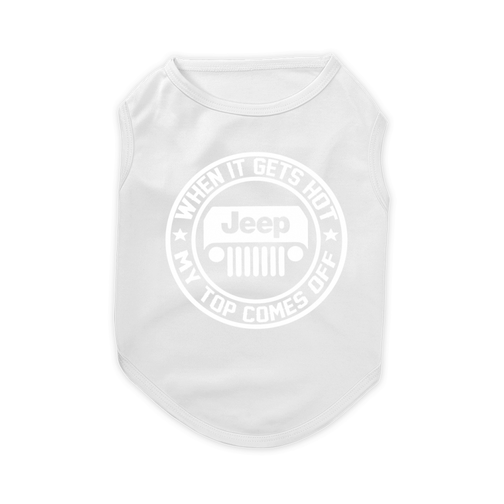 When It Gets Hot My Top Comes Off Jeep Pet T-Shirt