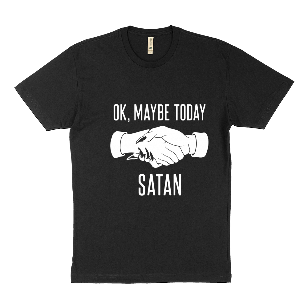 OK Maybe Today Satan Sustainable T-Shirt