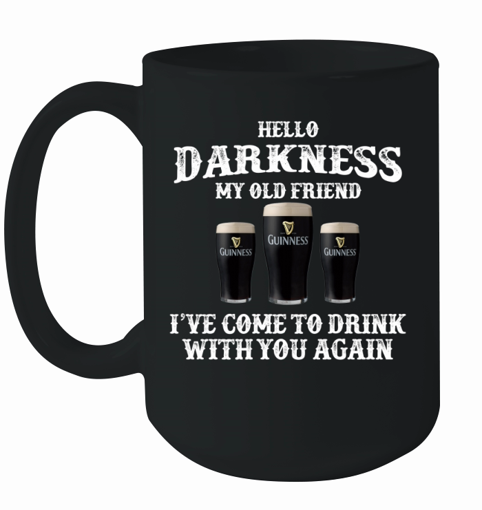Guinness Beer Hello darkness my old friend i’ve come to drink Ceramic Mug
