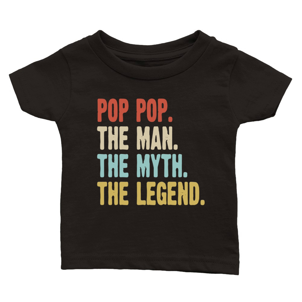 Pop Pop The Man The Myth The Legend - Sweatshirt Unisex Classic Baby Crewneck T-shirt