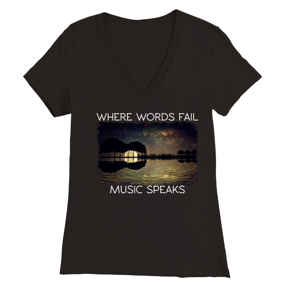 Where words fail music speaks music lovers guitar lovers Premium Womens V-Neck T-shirt