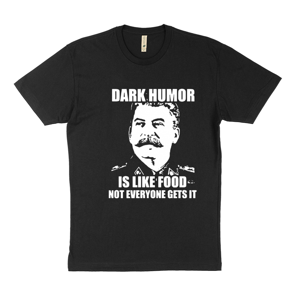 DARK HUMOR IS LIKE FOOD 1 Sustainable T-Shirt