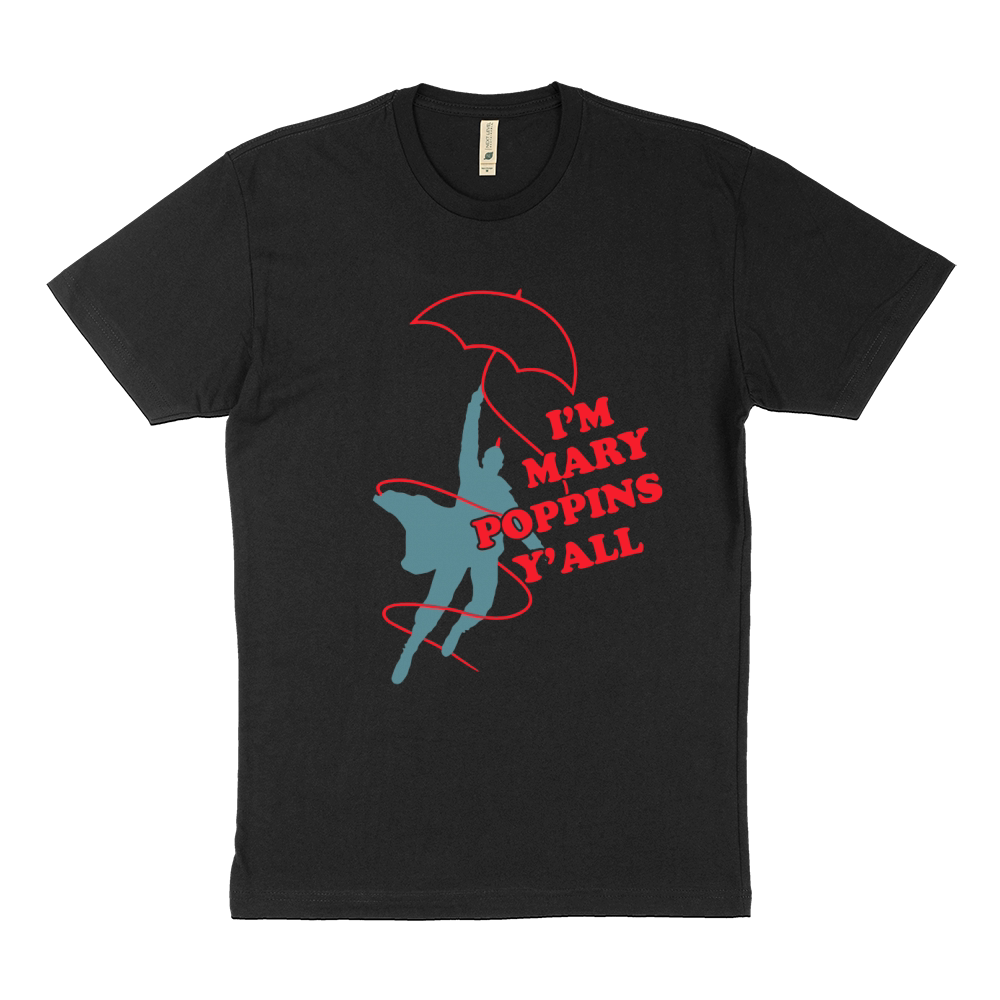 I'm mary poppins Y'all Yondu T-Shirt Sustainable T-Shirt