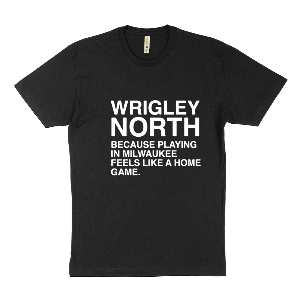 Wrigley North Because Playing In Milwaukee Feels Like A Home Game Sustainable T-Shirt