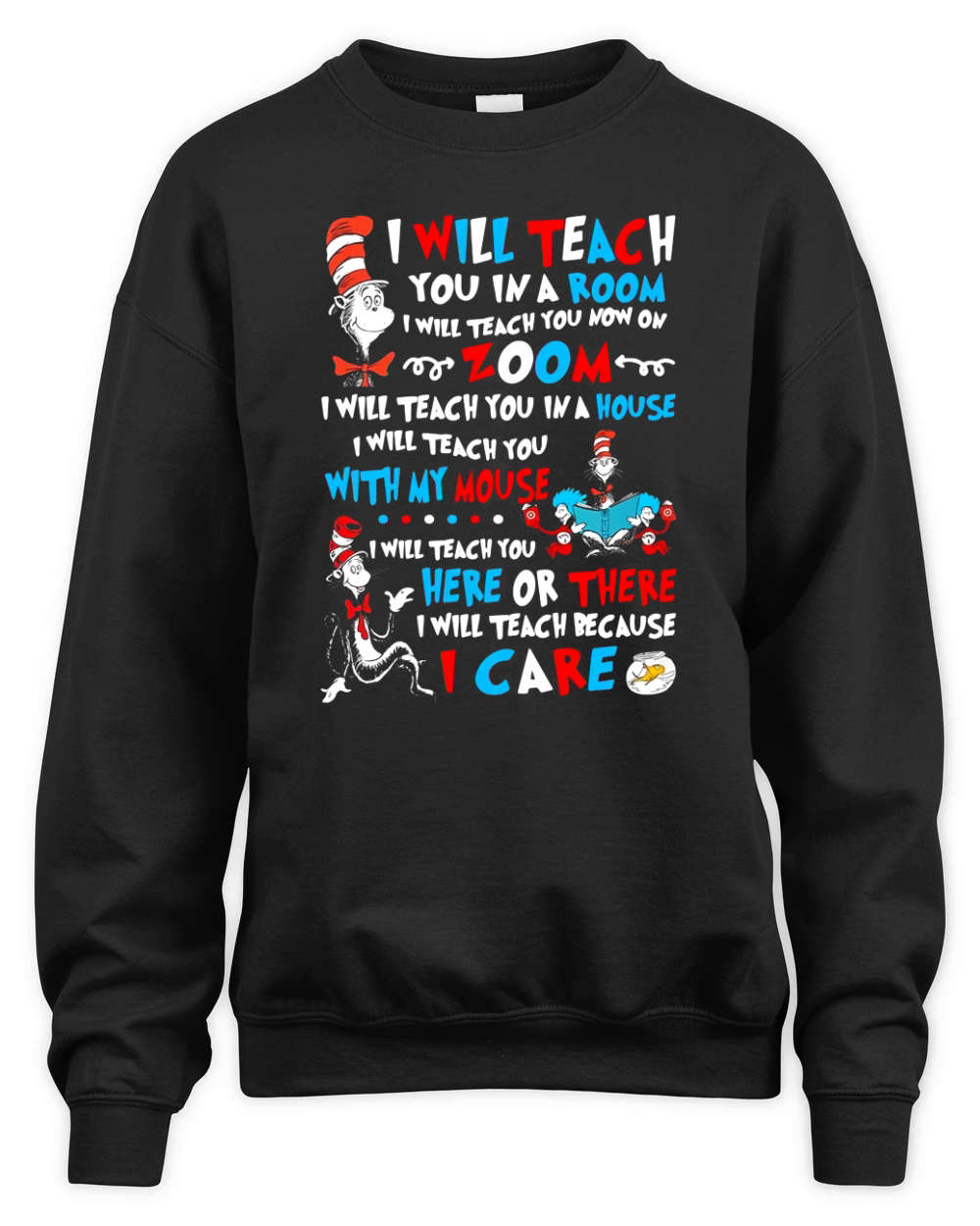 Dr Seuss I will teach you in a room I will teach you now on zoom shirt Unisex Premium Crewneck Sweatshirt