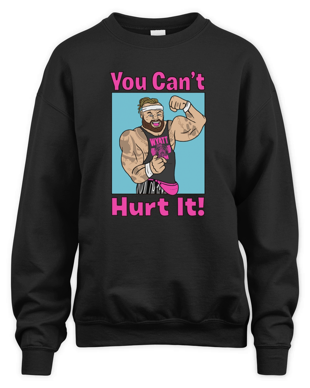 WWE Bray Wyatt You Cant Hurt It Unisex Premium Crewneck Sweatshirt