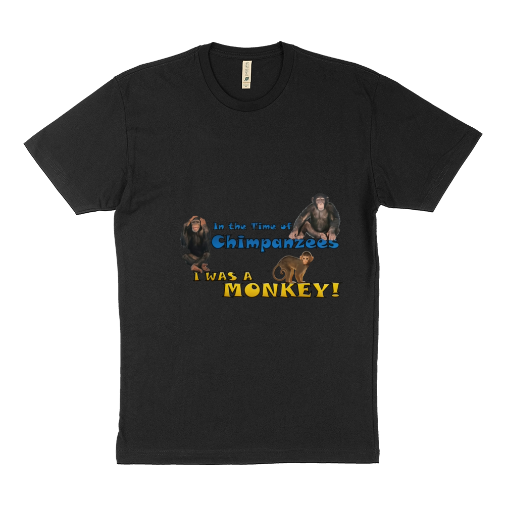 In the Time of Chimpanzees, I was A Monkey! T-Shirt Sustainable T-Shirt