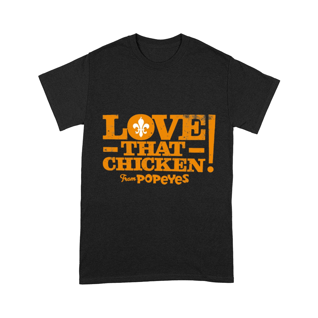 Love That Chicken from Popeyes Slim Fit T Shirt Comfort T-shirt