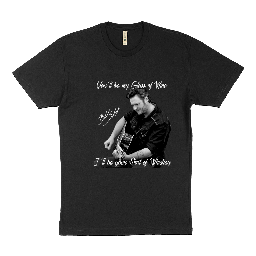 You Will Be My Glass Of Wine Blake Shelton Sustainable T-Shirt