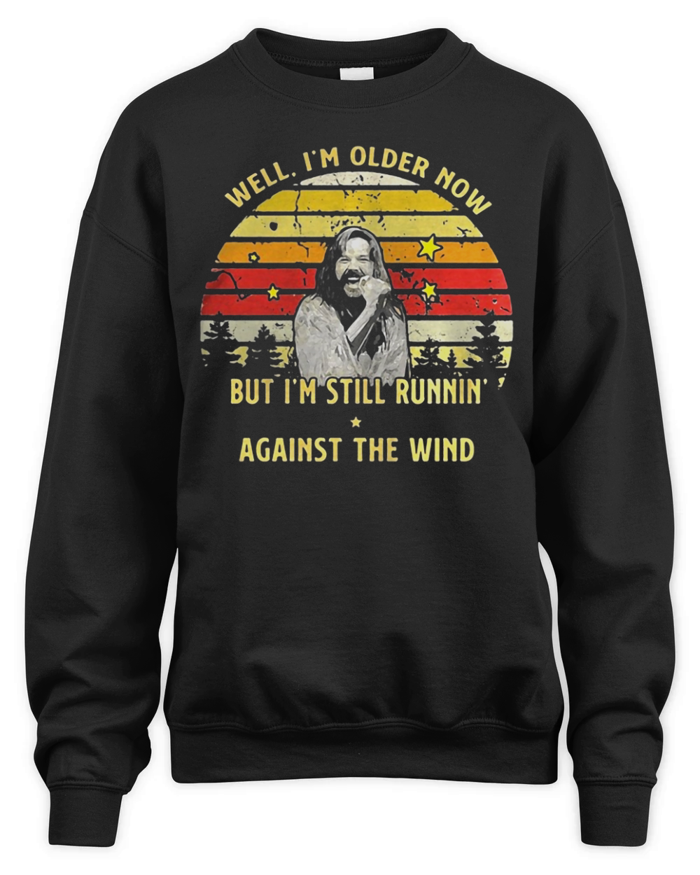 Bob Seger Well Im Older Now But Im Still Running Against The Wind Shirt Unisex Premium Crewneck Sweatshirt