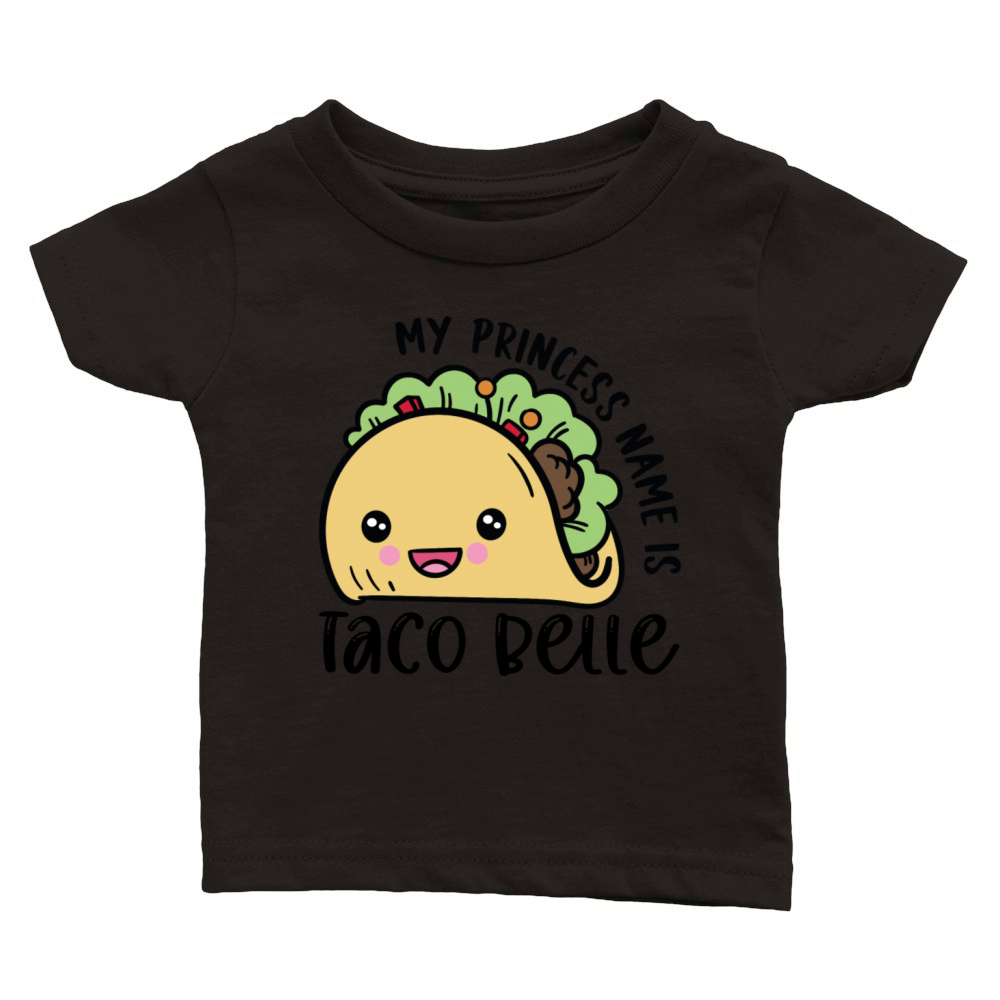 My Princess Name is Taco Belle Classic Baby Crewneck T-shirt