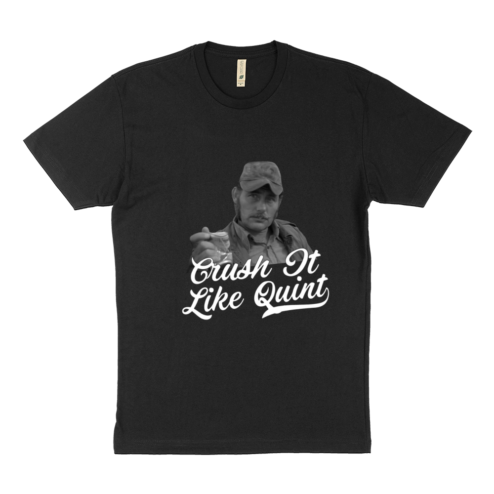 CRUSH IT LIKE QUINT Sustainable T-Shirt