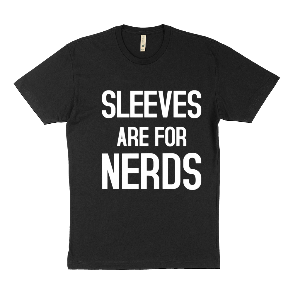 Sleeves are for Nerds Sustainable T-Shirt