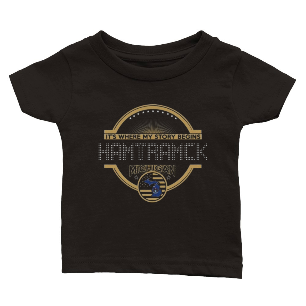 Hamtramck Michigan It's Where My story begins Classic Baby Crewneck T-shirt