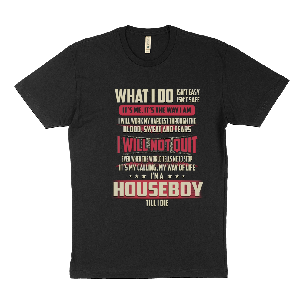 Houseboy What I do Job Sustainable T-Shirt