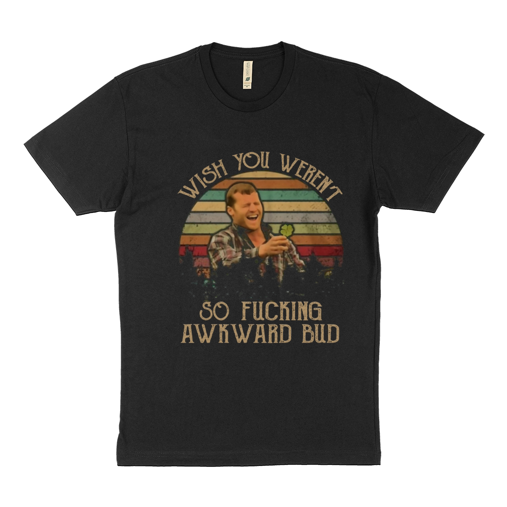 Letterkenny wish you weren’t so fucking Awkward bud Sustainable T-Shirt