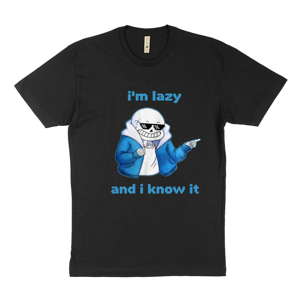 Sans Skeleton Im lazy and I know it Sustainable T-Shirt