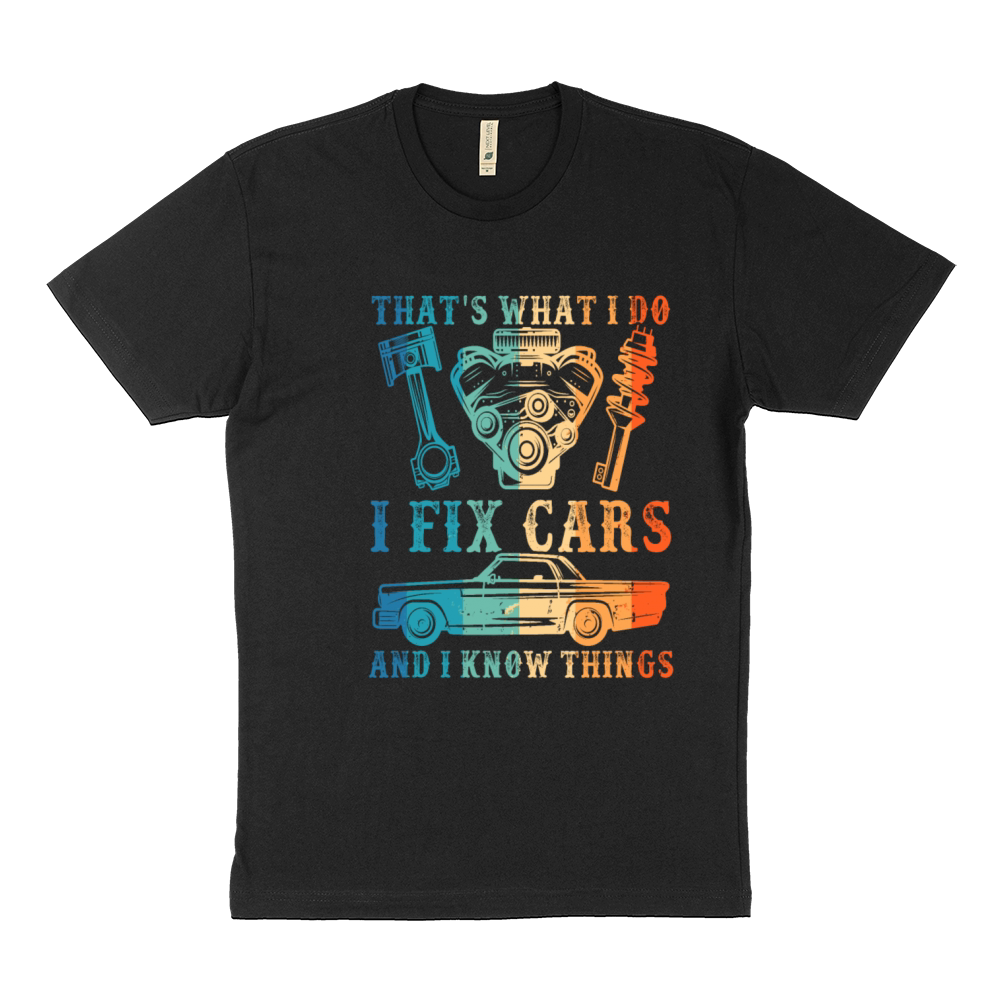 that's what i do i fix cars and i know things Sustainable T-Shirt