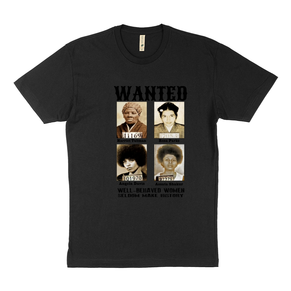 Wanted  Harriet Tubman    Angela Davis  Assata Shakur Sustainable T-Shirt