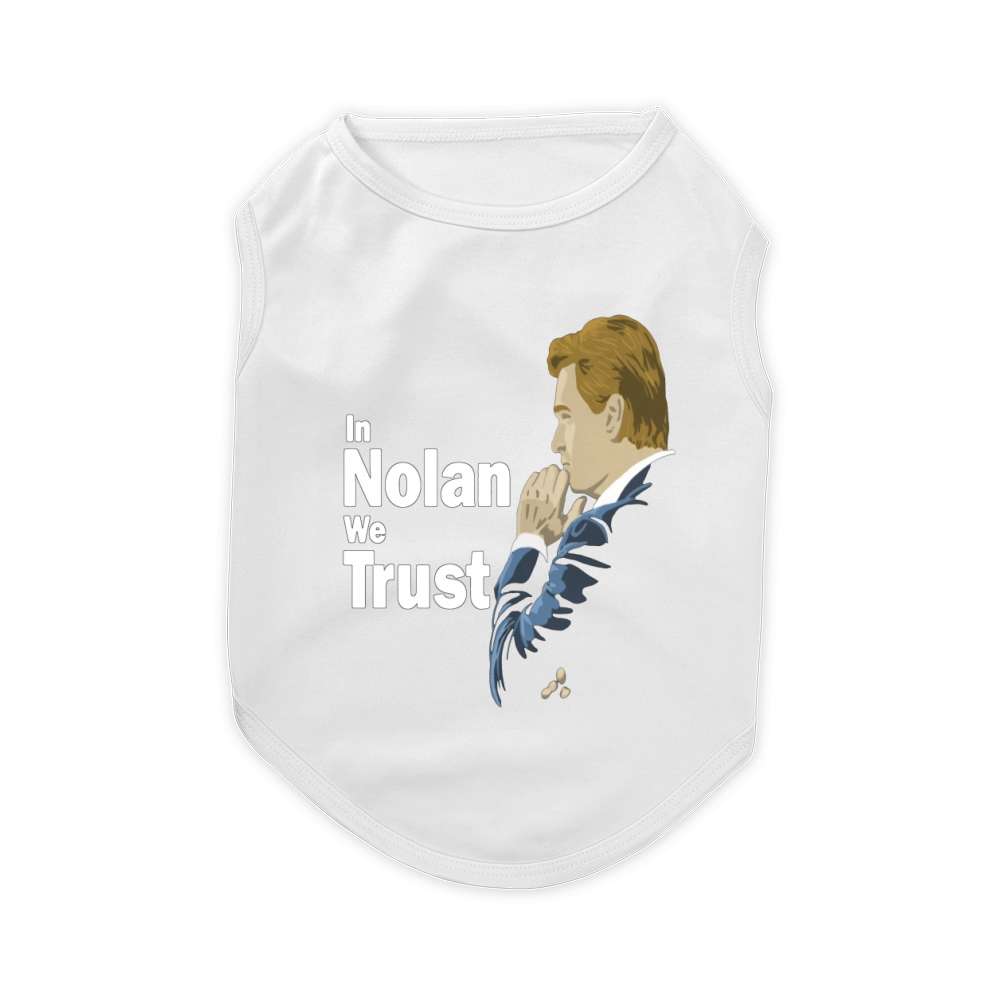 In Nolan We Trust Pet T-Shirt