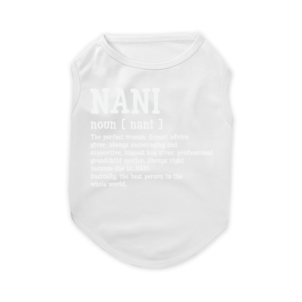 Nani Defination Mothers Day Pet T-Shirt