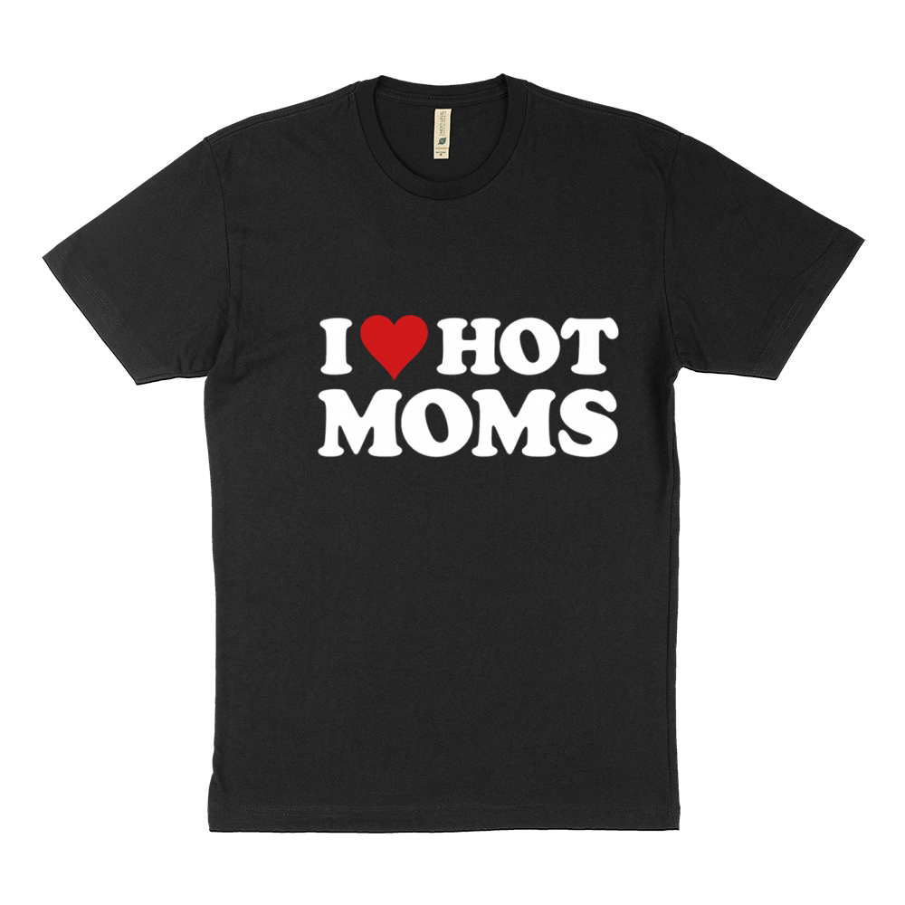 I LOVE HOT MOMS Sustainable T-Shirt