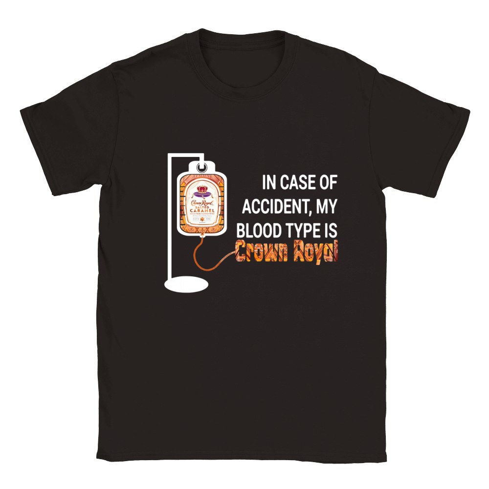 In case of accident my blood type is Crown Royal Classic Kids Crewneck T-shirt