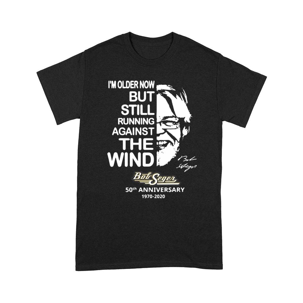 I’m older now but still running against the wind Bob Seger shirt - Unisex Long Sleeve Comfort T-shirt