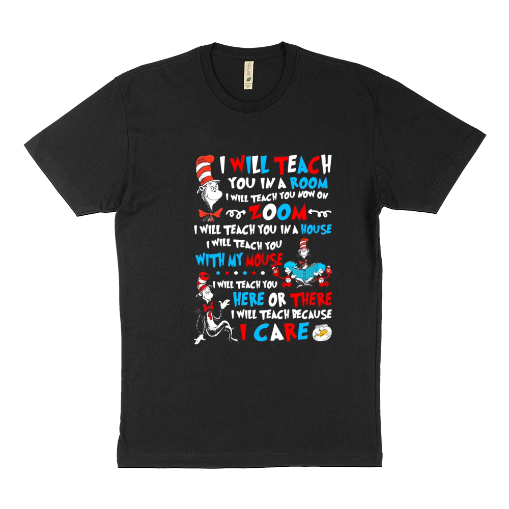 Dr Seuss I will teach you in a room I will teach you now on zoom shirt Sustainable T-Shirt