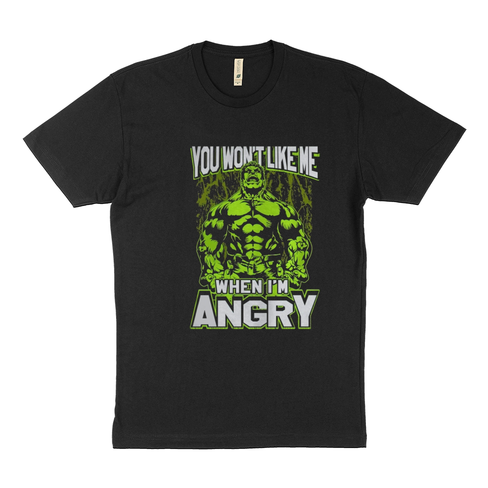 You Won't Like Me When I'm Angry Sustainable T-Shirt