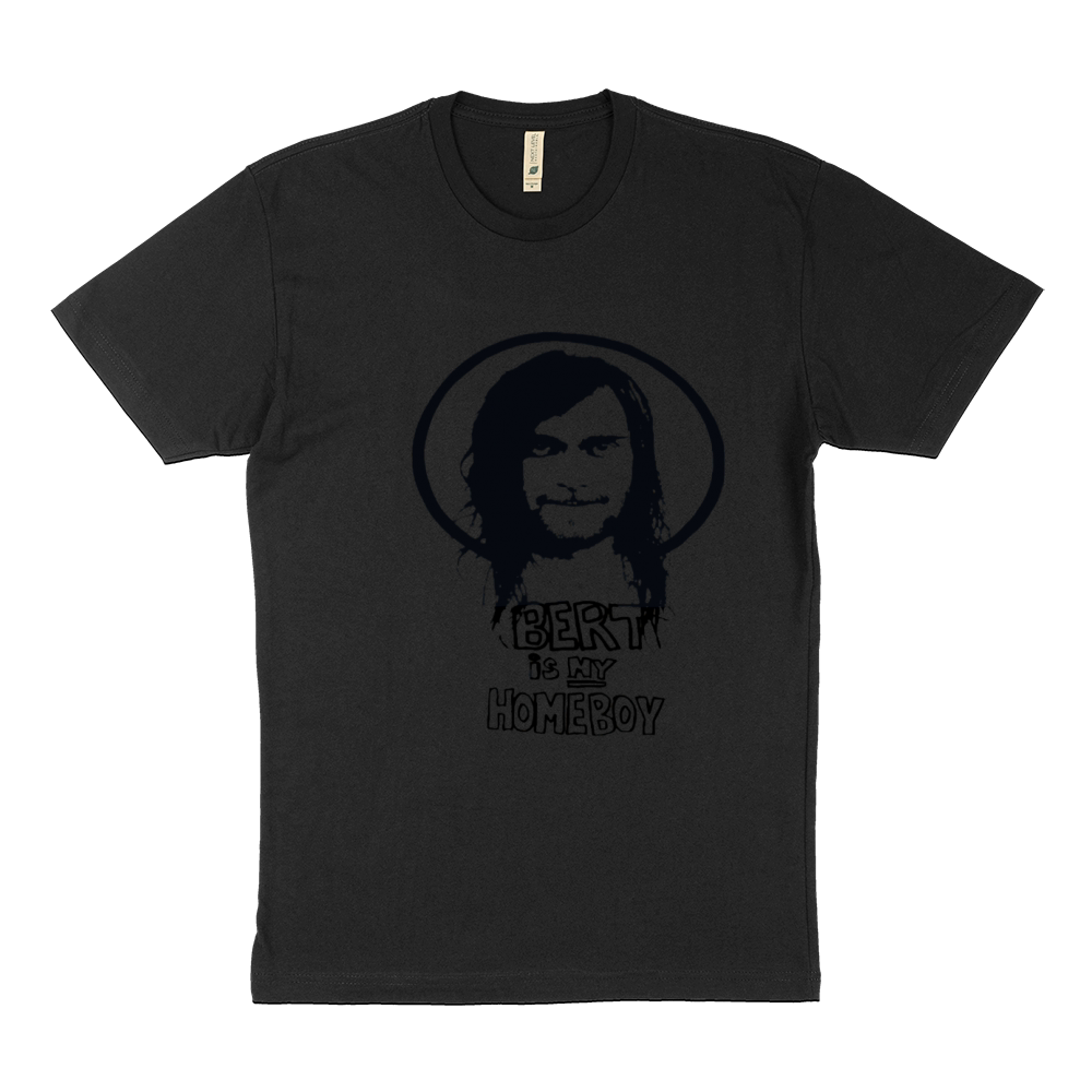Bert is my homeboy Sustainable T-Shirt
