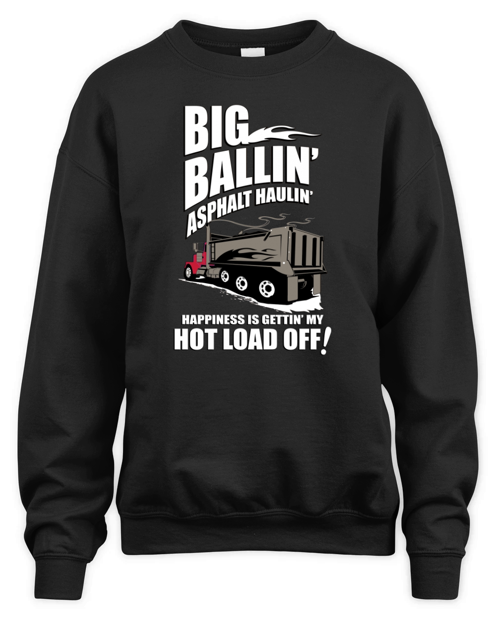 DUMP TRUCK DRIVER ASPHALT  HAULIN Unisex Premium Crewneck Sweatshirt