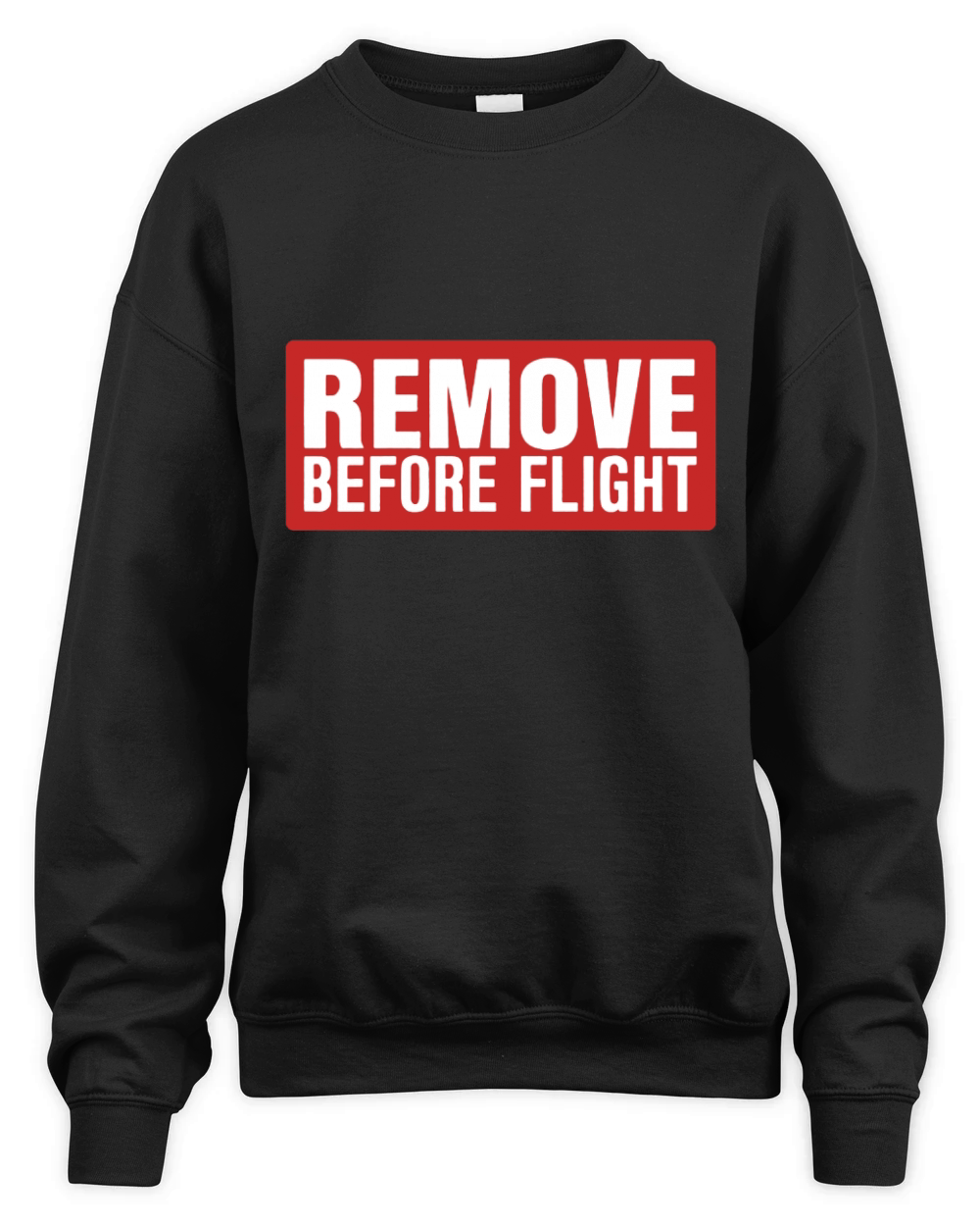 Remove before flight Sportswear Shirt Unisex Premium Crewneck Sweatshirt