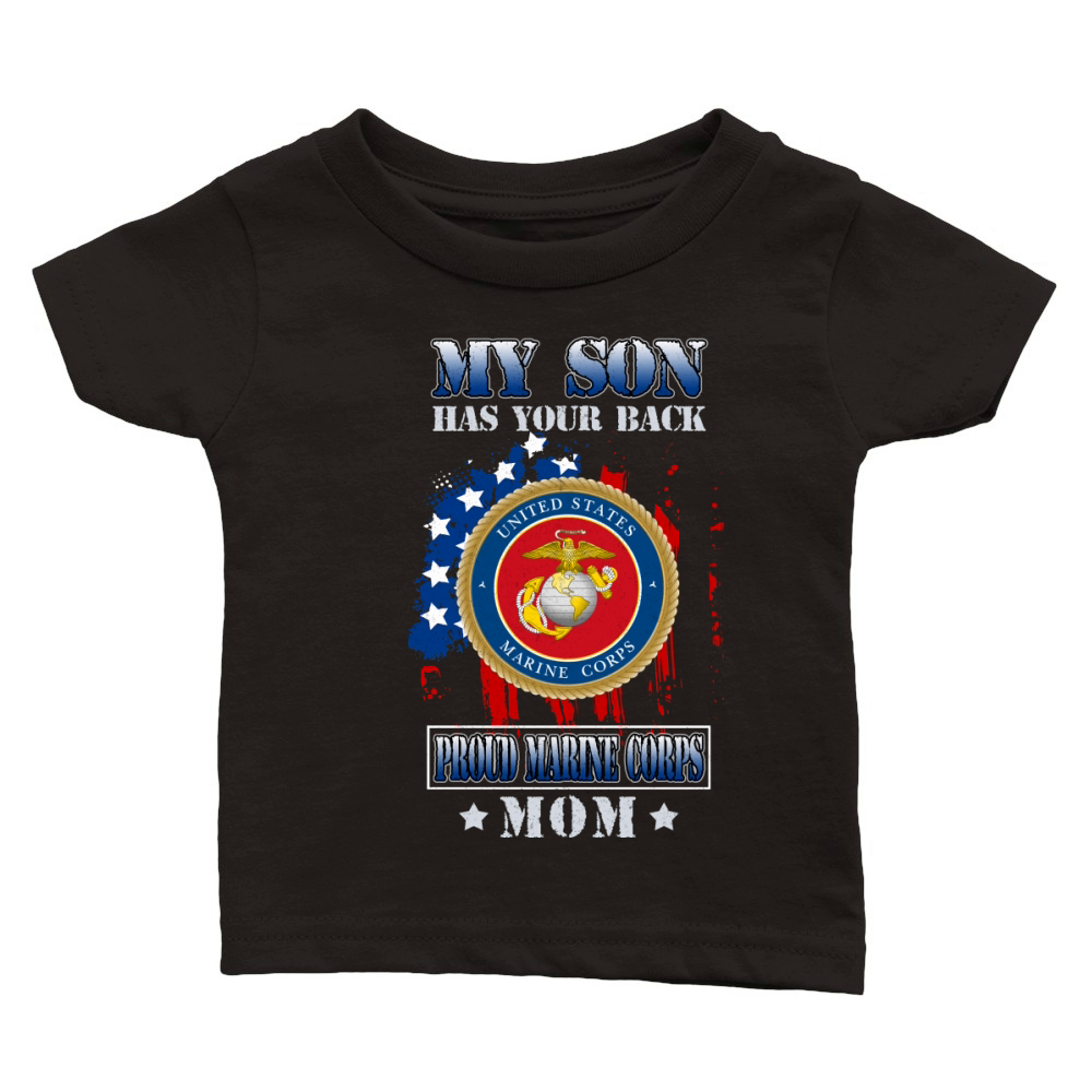 Proud Marine Corps Mom My Son Has Your Back 2020 Classic Baby Crewneck T-shirt