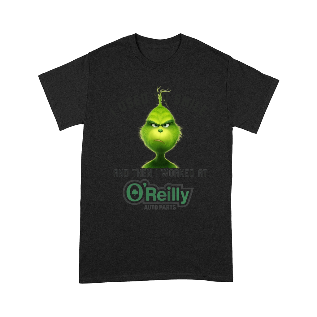 The Grinch I used to smile and then I worked at OReilly auto parts Comfort T-shirt