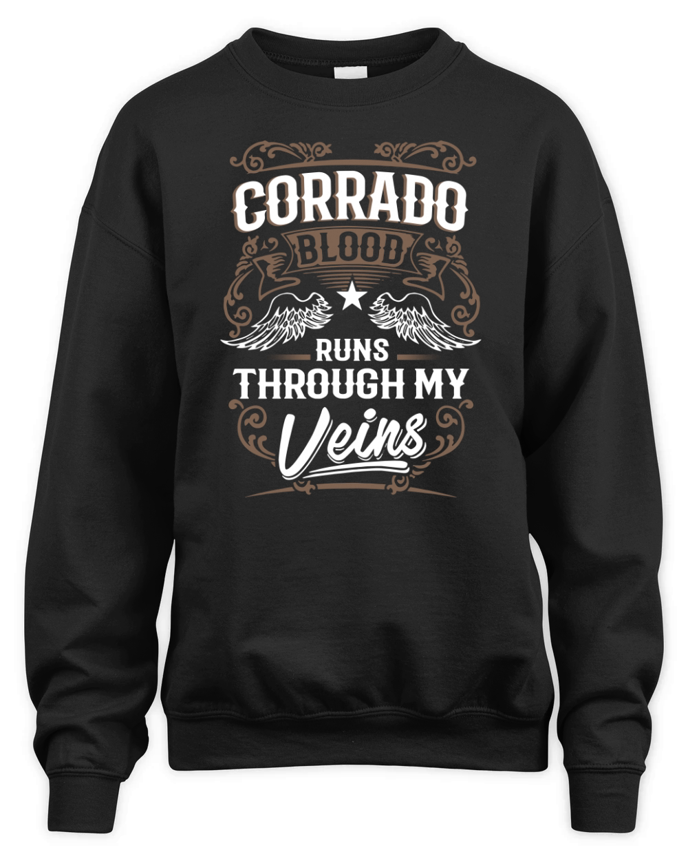 CORRADO Blood Runs Through My Veins Legend name gifts T Shirt Unisex Premium Crewneck Sweatshirt