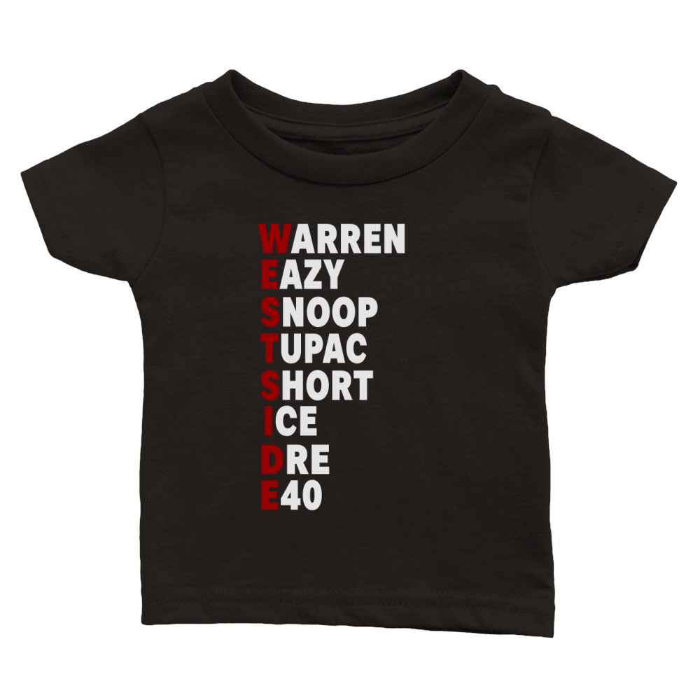 Westside - Warren Eazy Snoop Tupac Short Ice Dre E40 Classic Baby Crewneck T-shirt