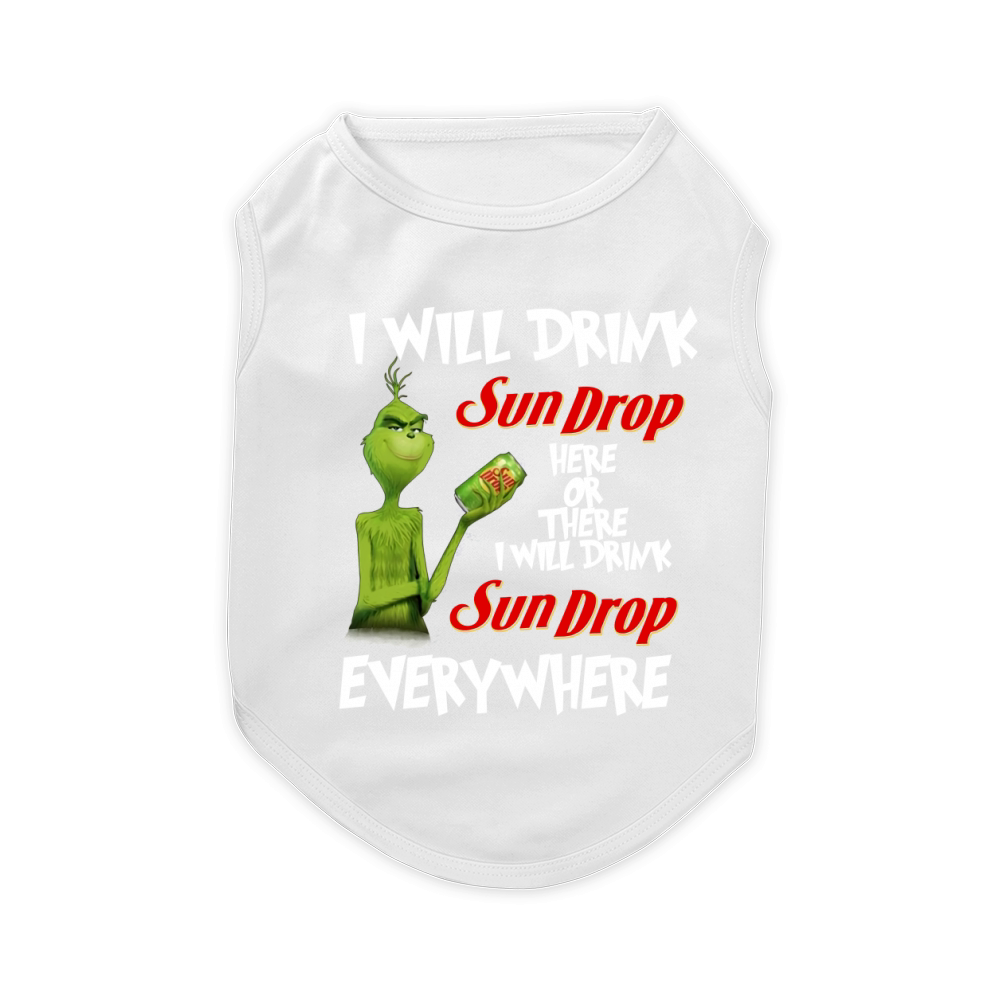 Grinch I will drink sundrop here or there I will drink sundrop everywhere Pet T-Shirt
