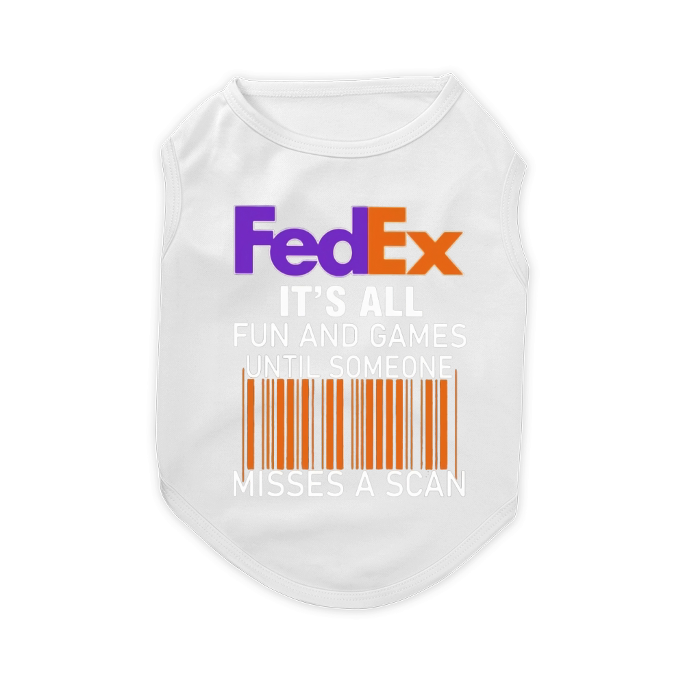 Logo Fedex it’s all fun and games until someone misses a scan shirt Pet T-Shirt
