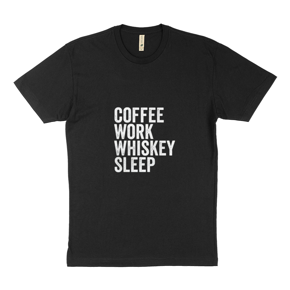 Coffee Work Whiskey Sleep Sustainable T-Shirt