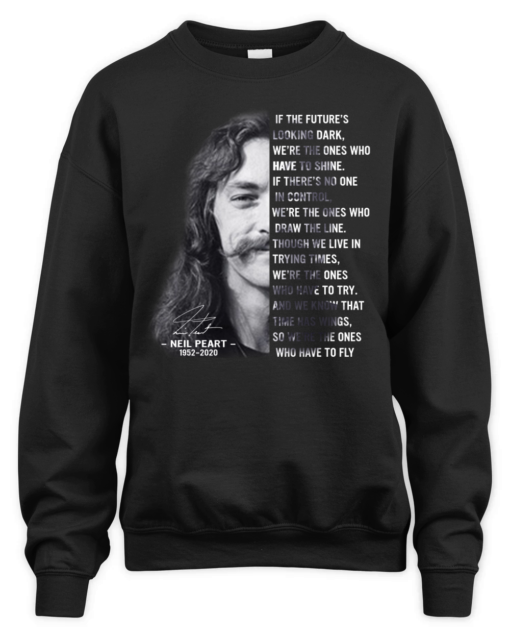 Neil Peart 1952 2020 signature Rush Everyday Glory Lyrics shirt Unisex Premium Crewneck Sweatshirt