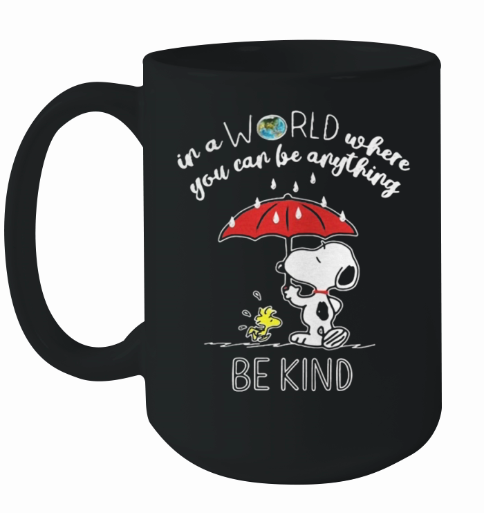 Snoopy In a world where you can be anything be kind Ceramic Mug
